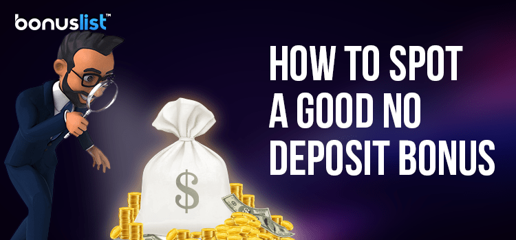 A person is observing a moneybag and coins describes how to spot a generous no-deposit bonus
